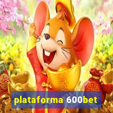 plataforma 600bet